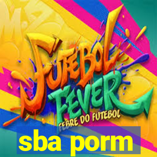 sba porm