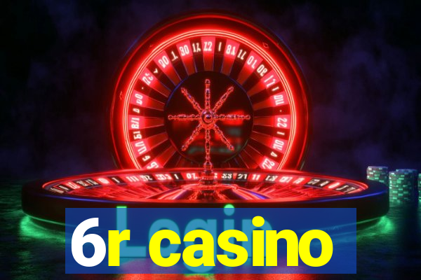 6r casino