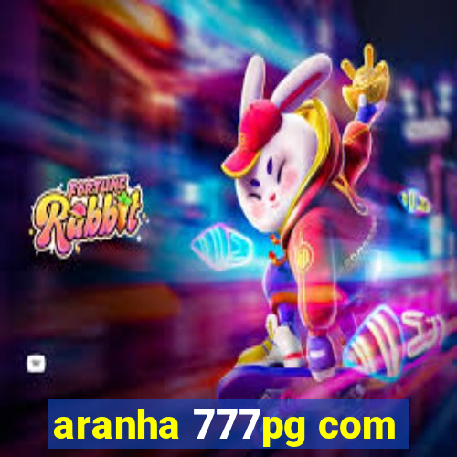 aranha 777pg com