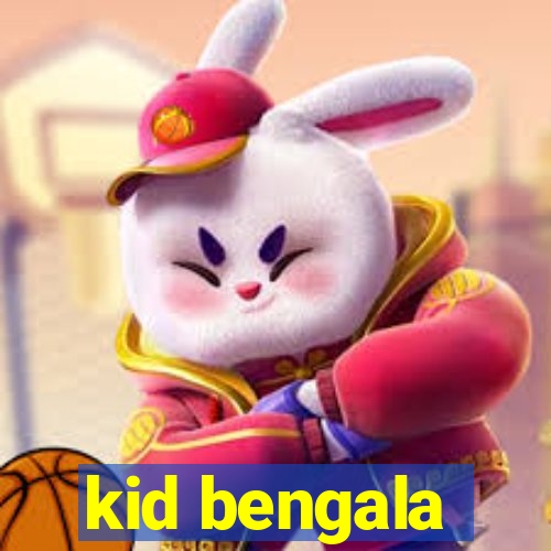 kid bengala