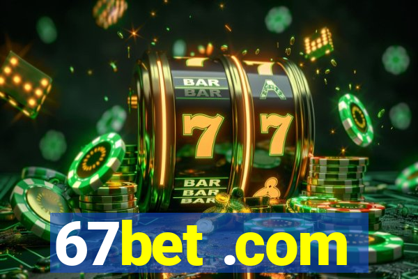 67bet .com