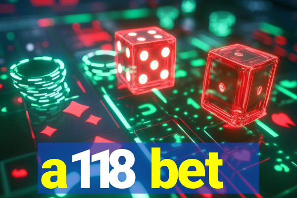 a118 bet