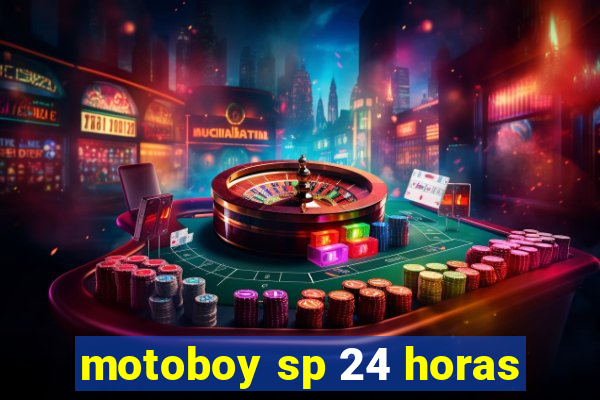 motoboy sp 24 horas