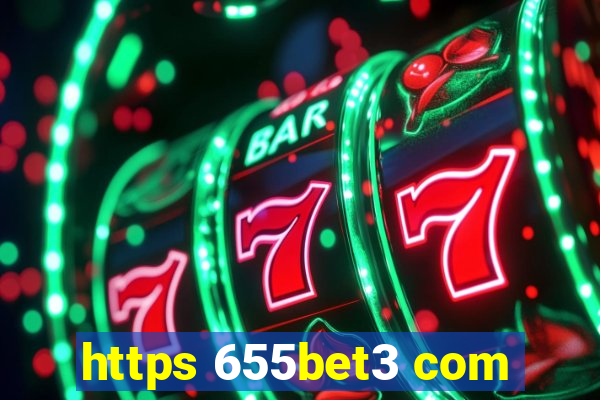 https 655bet3 com