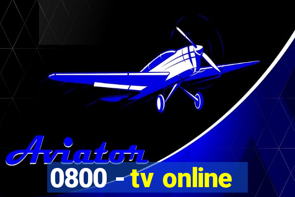 0800 - tv online