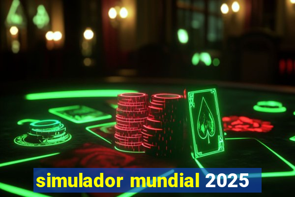 simulador mundial 2025