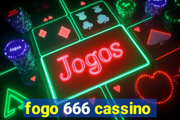 fogo 666 cassino