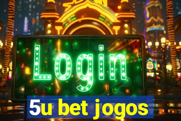 5u bet jogos