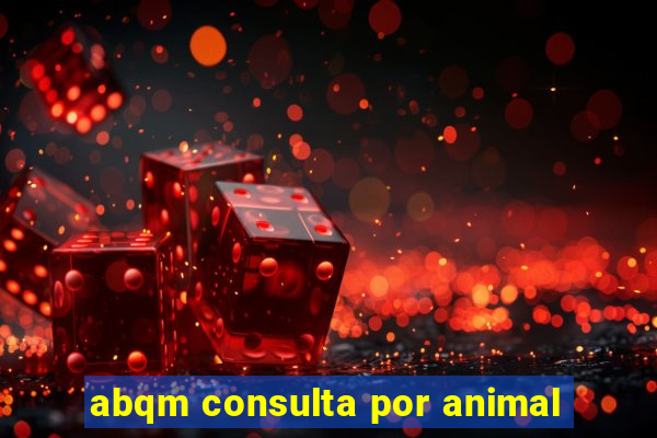 abqm consulta por animal