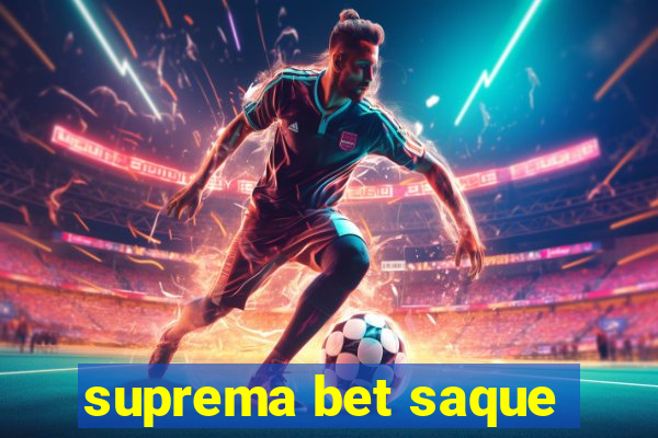 suprema bet saque