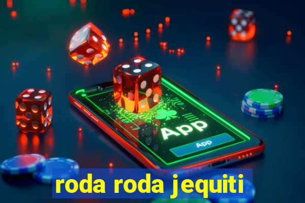 roda roda jequiti