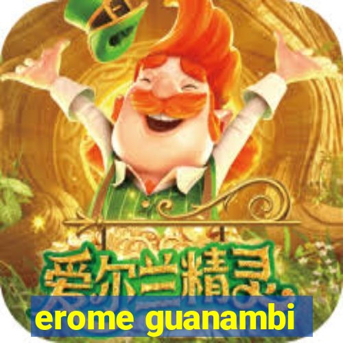 erome guanambi