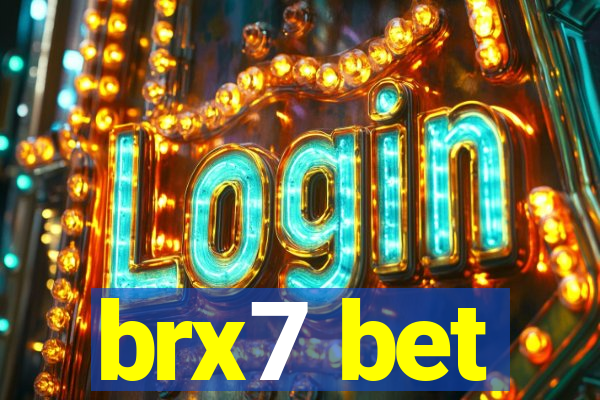 brx7 bet