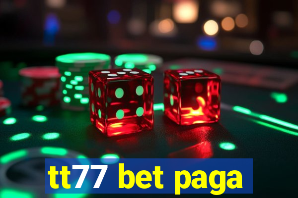 tt77 bet paga