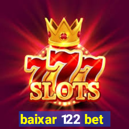 baixar 122 bet