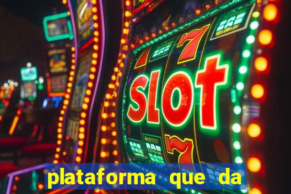 plataforma que da 10 reais de bonus