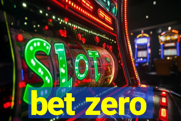 bet zero