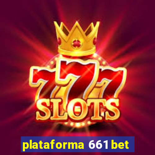 plataforma 661 bet