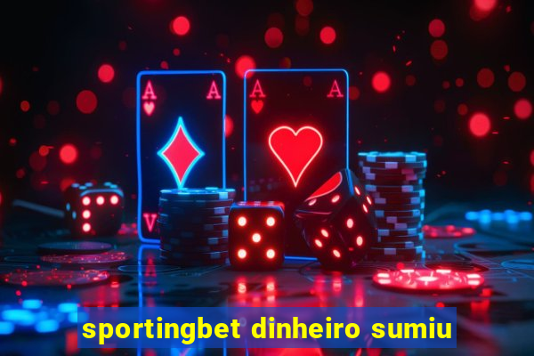 sportingbet dinheiro sumiu