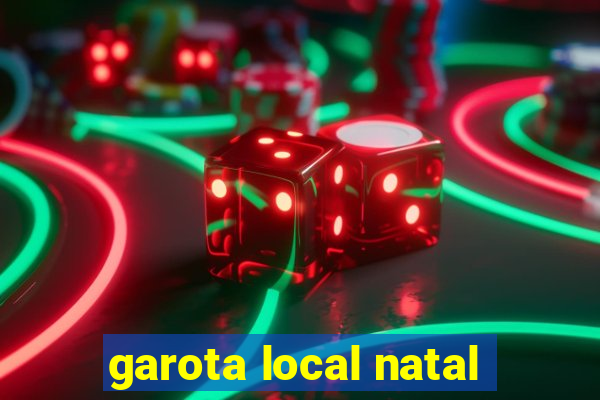 garota local natal