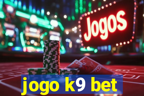 jogo k9 bet