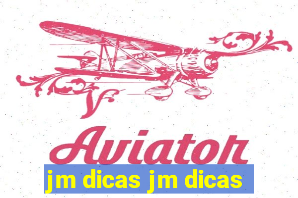 jm dicas jm dicas