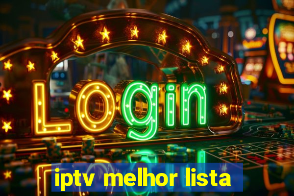 iptv melhor lista