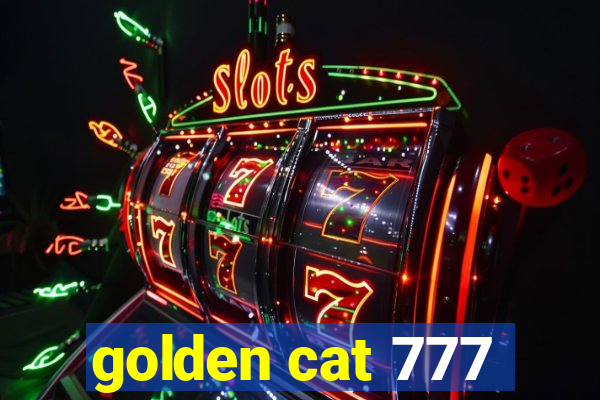 golden cat 777