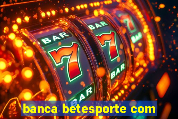 banca betesporte com