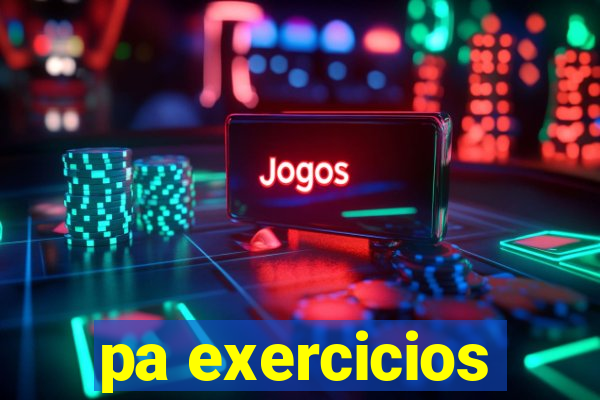 pa exercicios