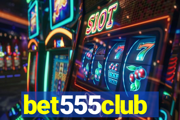 bet555club