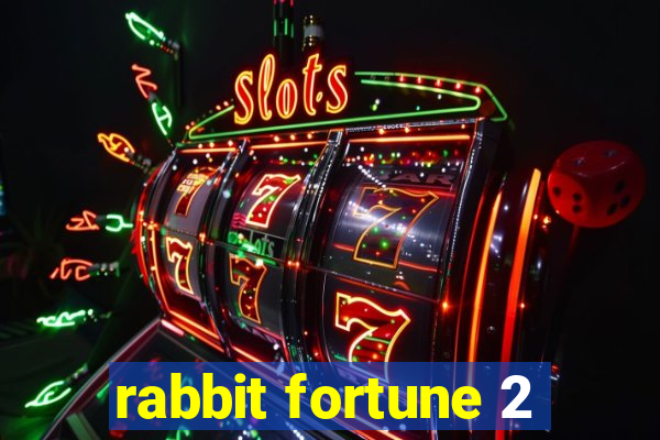 rabbit fortune 2