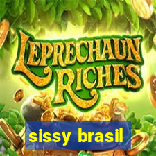 sissy brasil