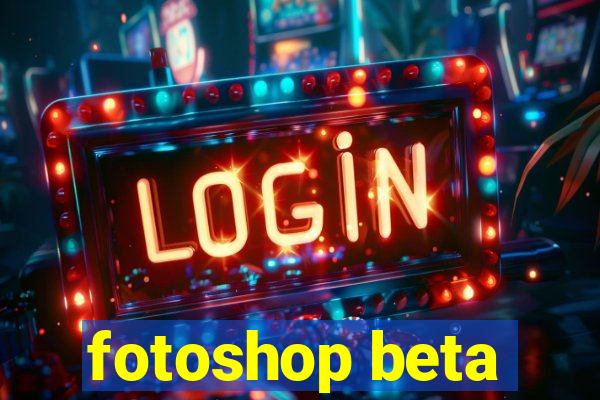 fotoshop beta