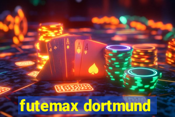 futemax dortmund