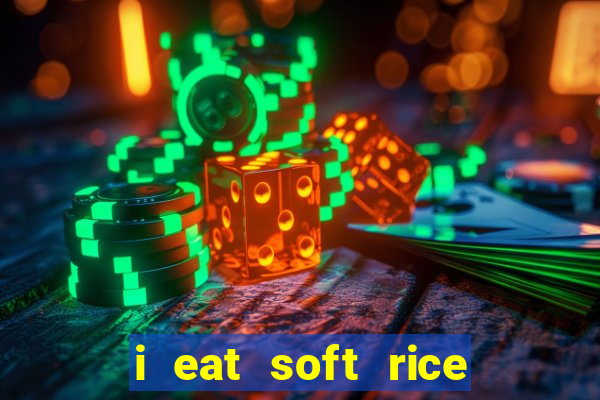 i eat soft rice in another world em português