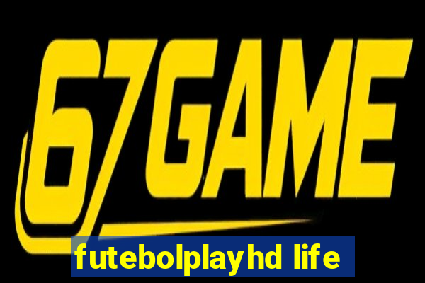 futebolplayhd life