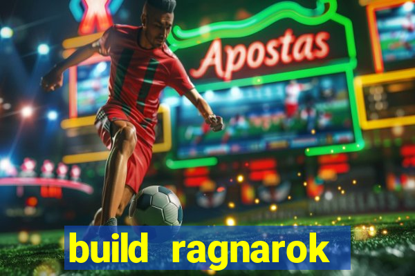 build ragnarok history reborn rag