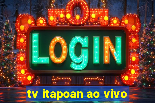 tv itapoan ao vivo