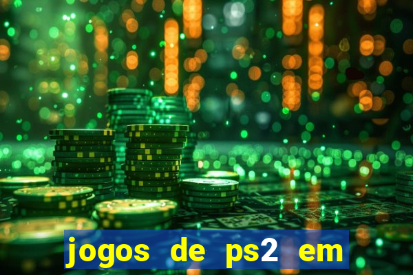 jogos de ps2 em formato iso