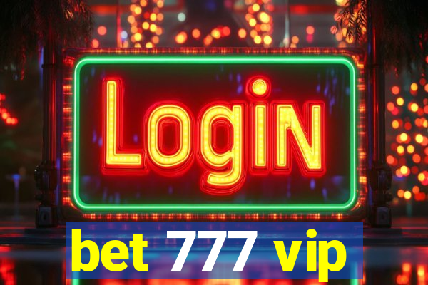 bet 777 vip