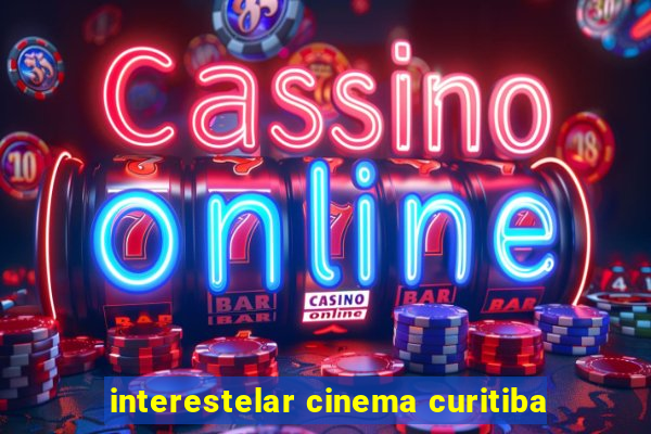 interestelar cinema curitiba