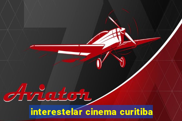 interestelar cinema curitiba