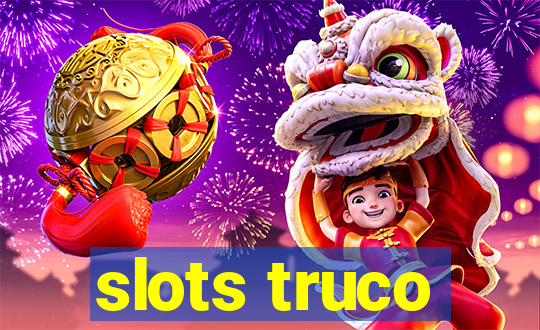 slots truco