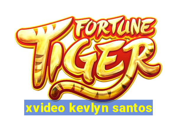 xvideo kevlyn santos