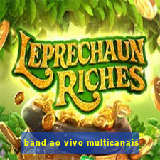 band ao vivo multicanais