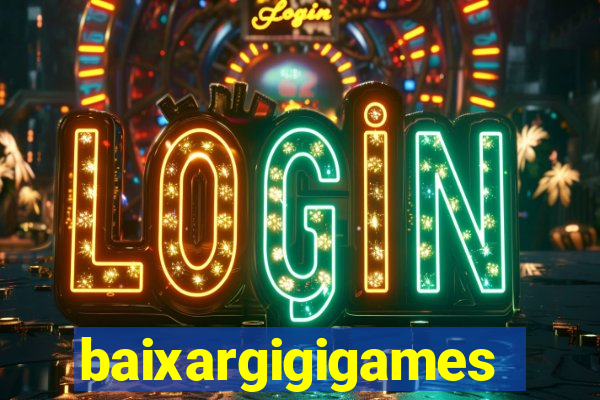 baixargigigames