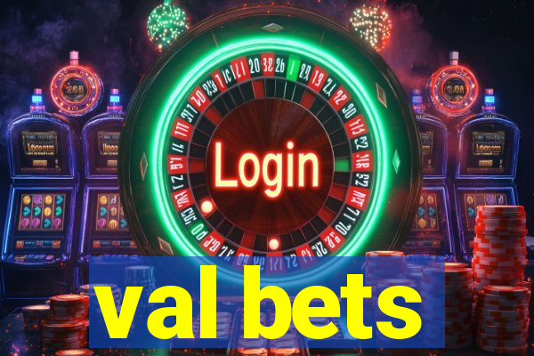 val bets