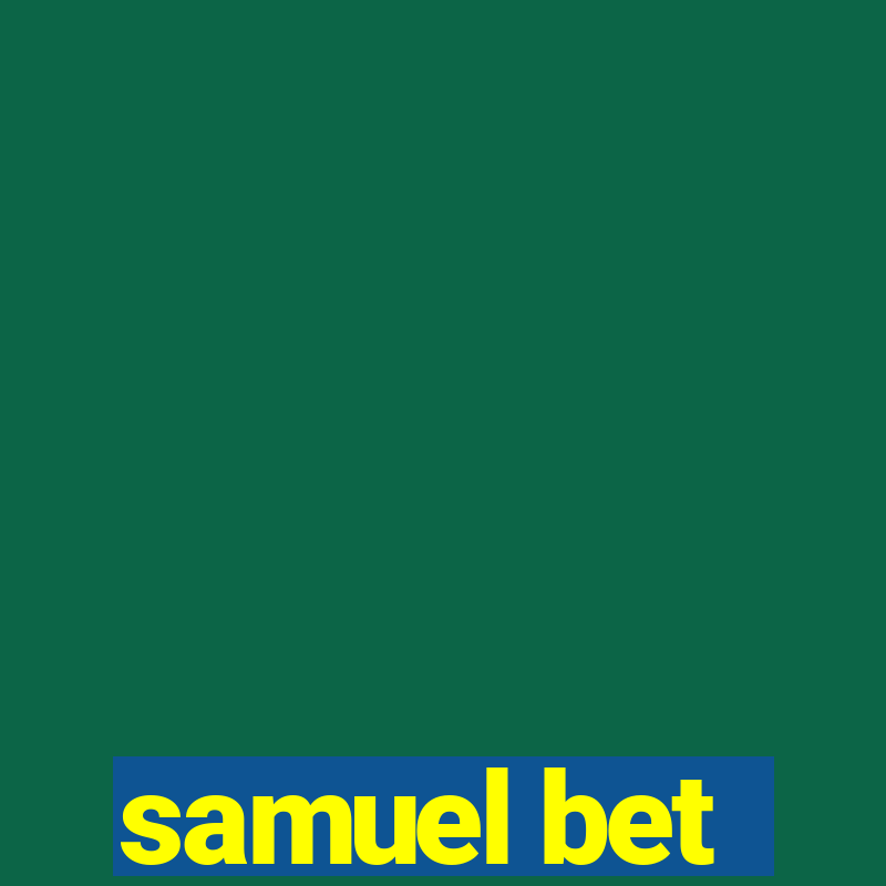 samuel bet