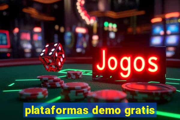 plataformas demo gratis